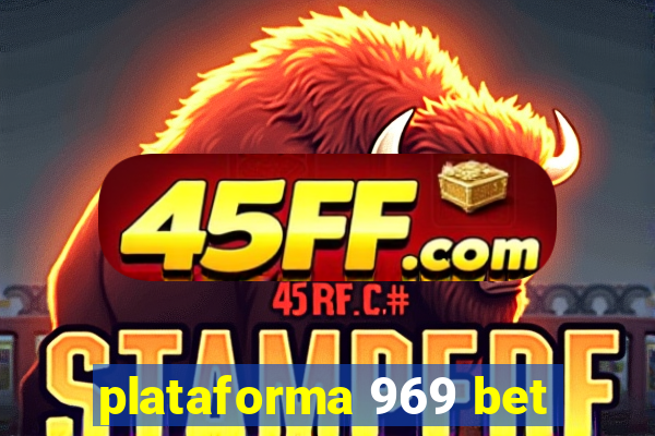 plataforma 969 bet